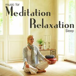 Cover of Music for Meditation, Relaxation, Sleep, Contemplation, Yoga Anahama