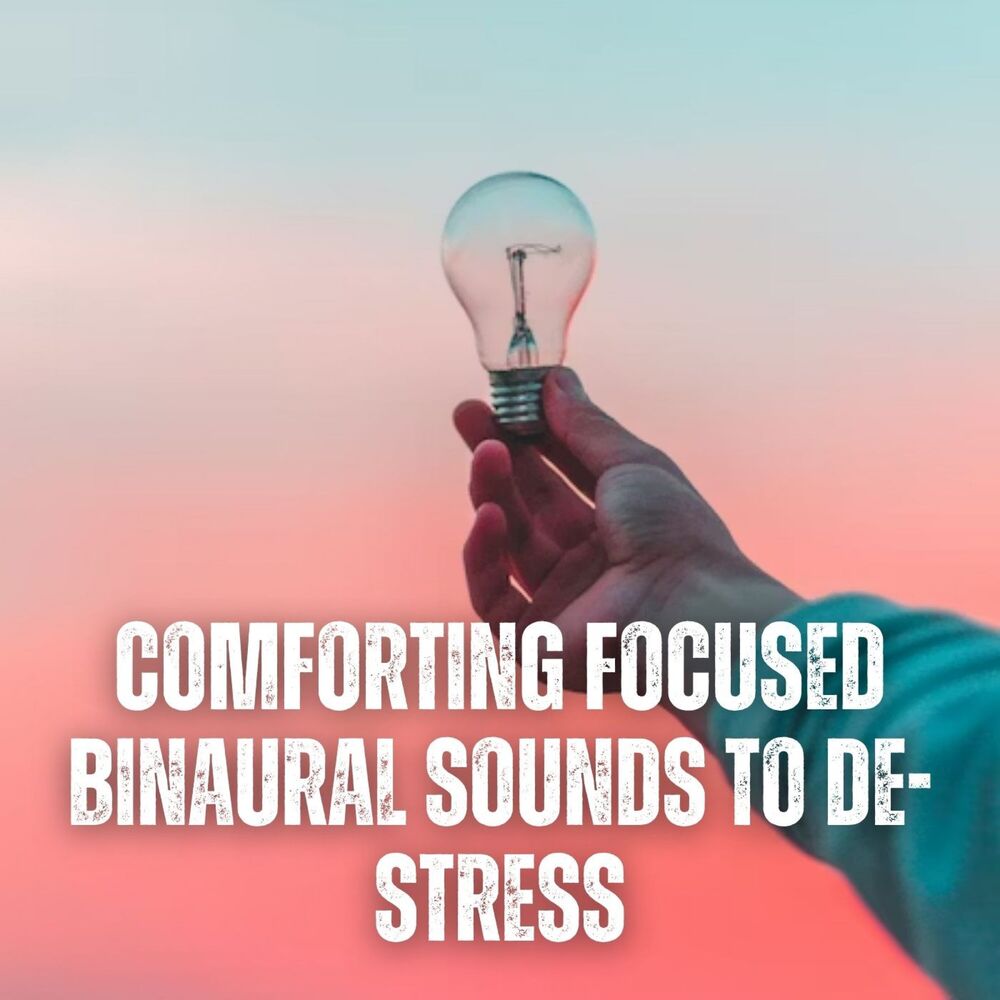Picture of Comforting Focused Binaural Sounds to De-Stress