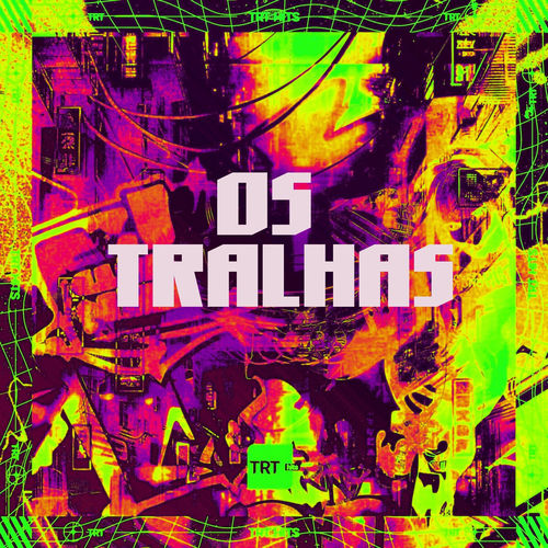 OS TRALHAS