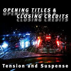 Cover of Opening Titles & Closing Credits - Tension and Suspense