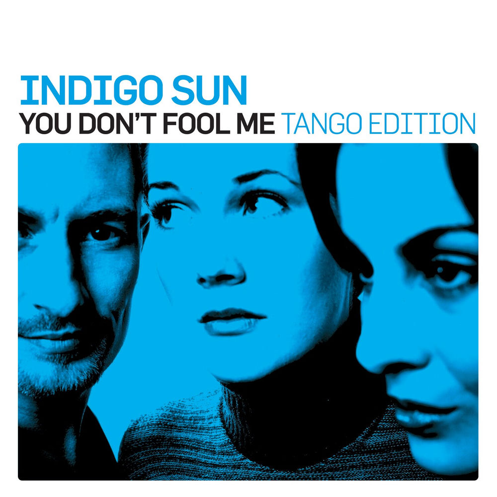 Indigo Sun – You Don't Fool Me [Tango Cafe Mix] borító