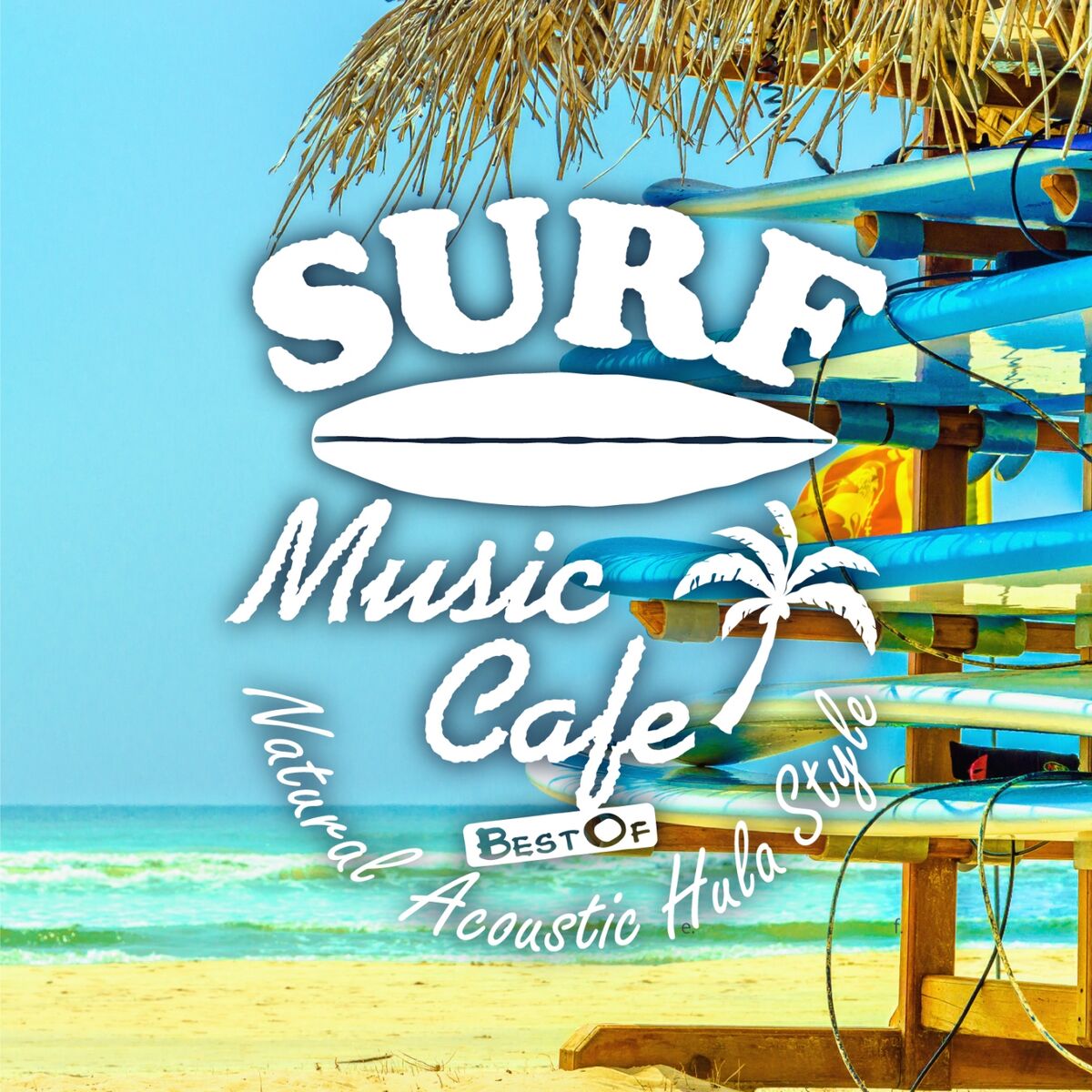 Album cover of Surf Music Cafe - Best of Natural Acoustic Hula Style