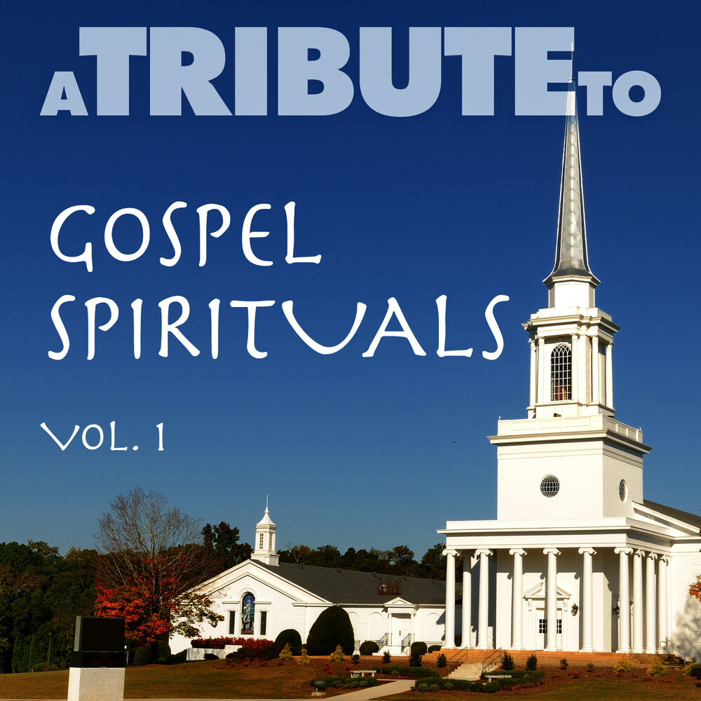 Picture of A Tribute to Gospel Spirituals, Vol. 1