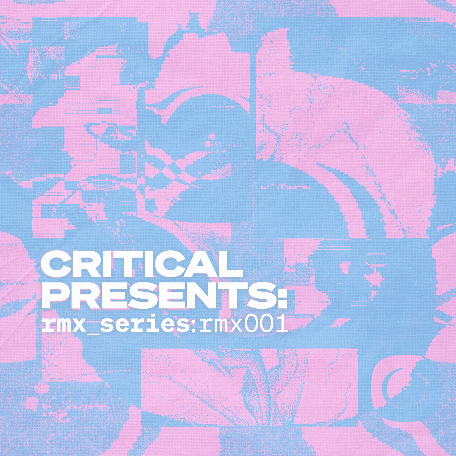 Album cover of Critical Presents: rmx_series : rmx001