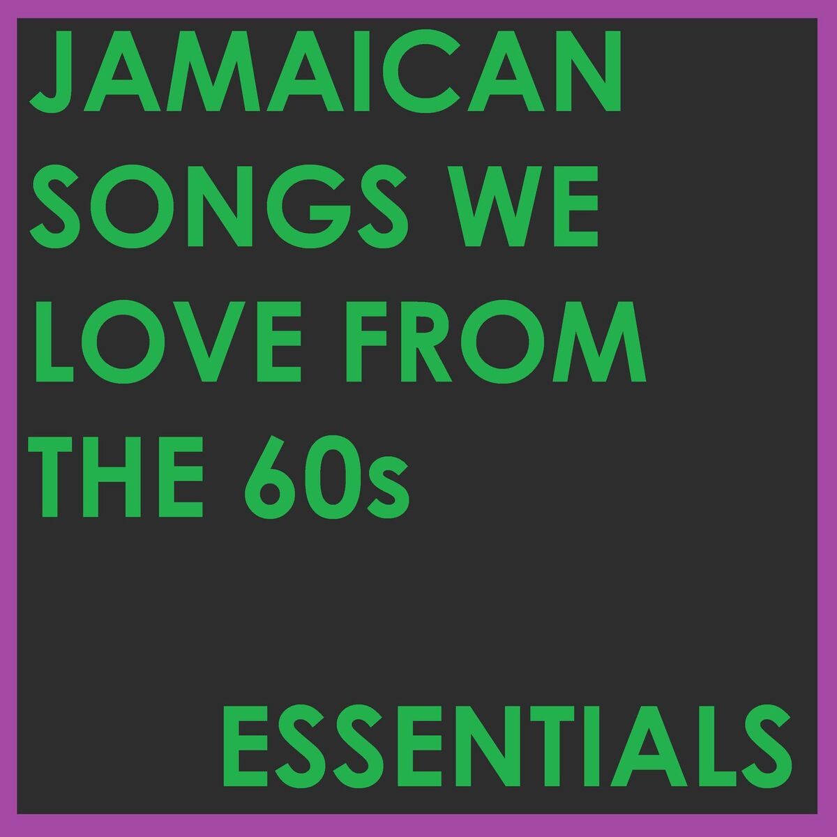 Album cover of Jamaican Songs We Love from the 60s Essentials