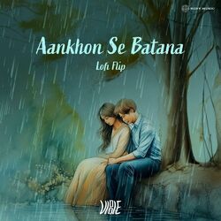 Cover of Aankhon Se Batana (Lofi Flip)