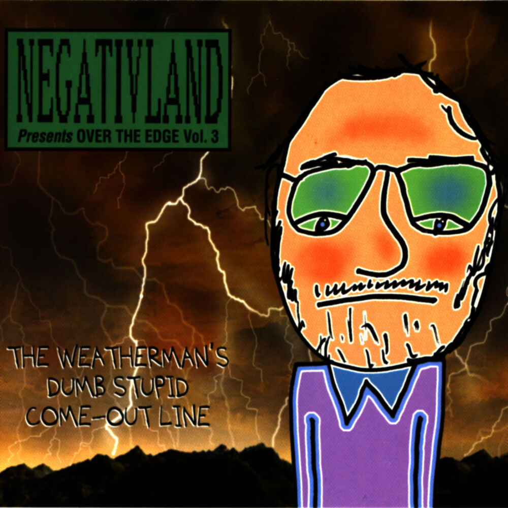 Picture of Negativland Presents Over The Edge Vol. 3: The Weatherman’s Dumb Stupid Come-Out Line