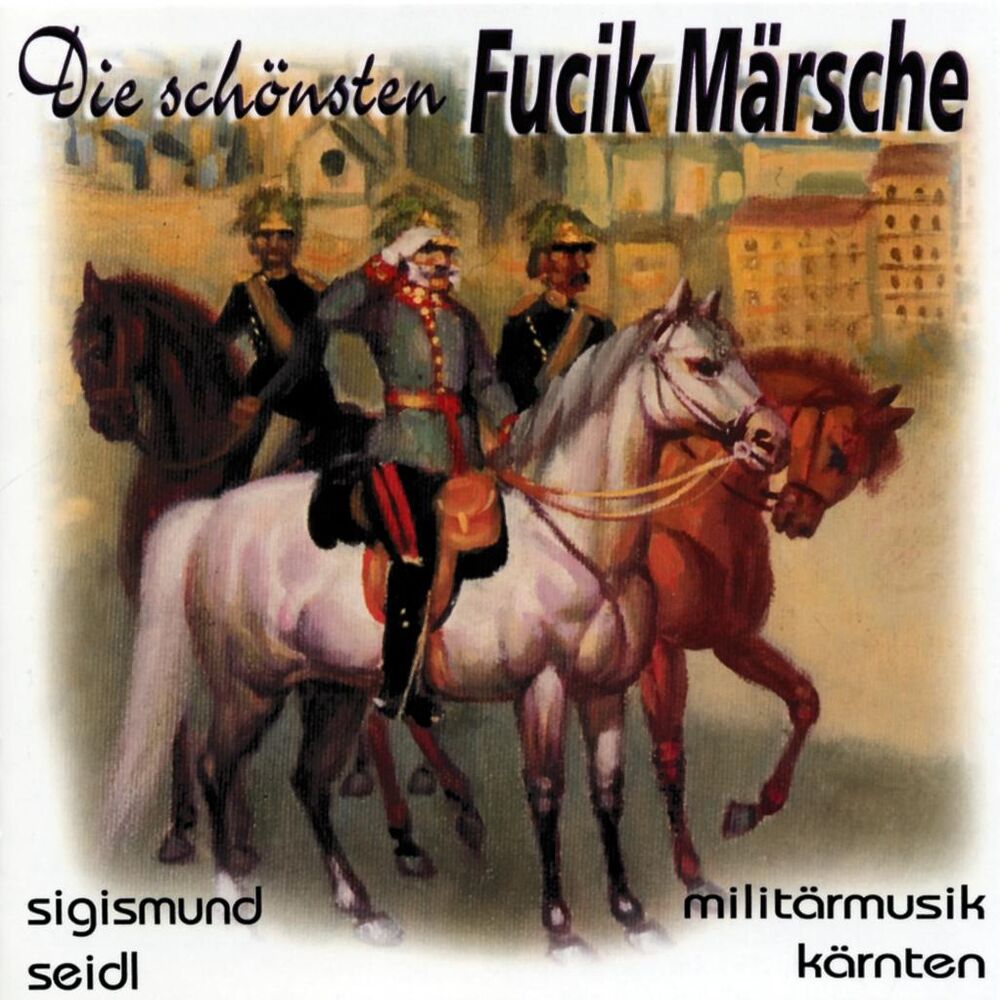 Picture of Die schönsten Fucik Märsche