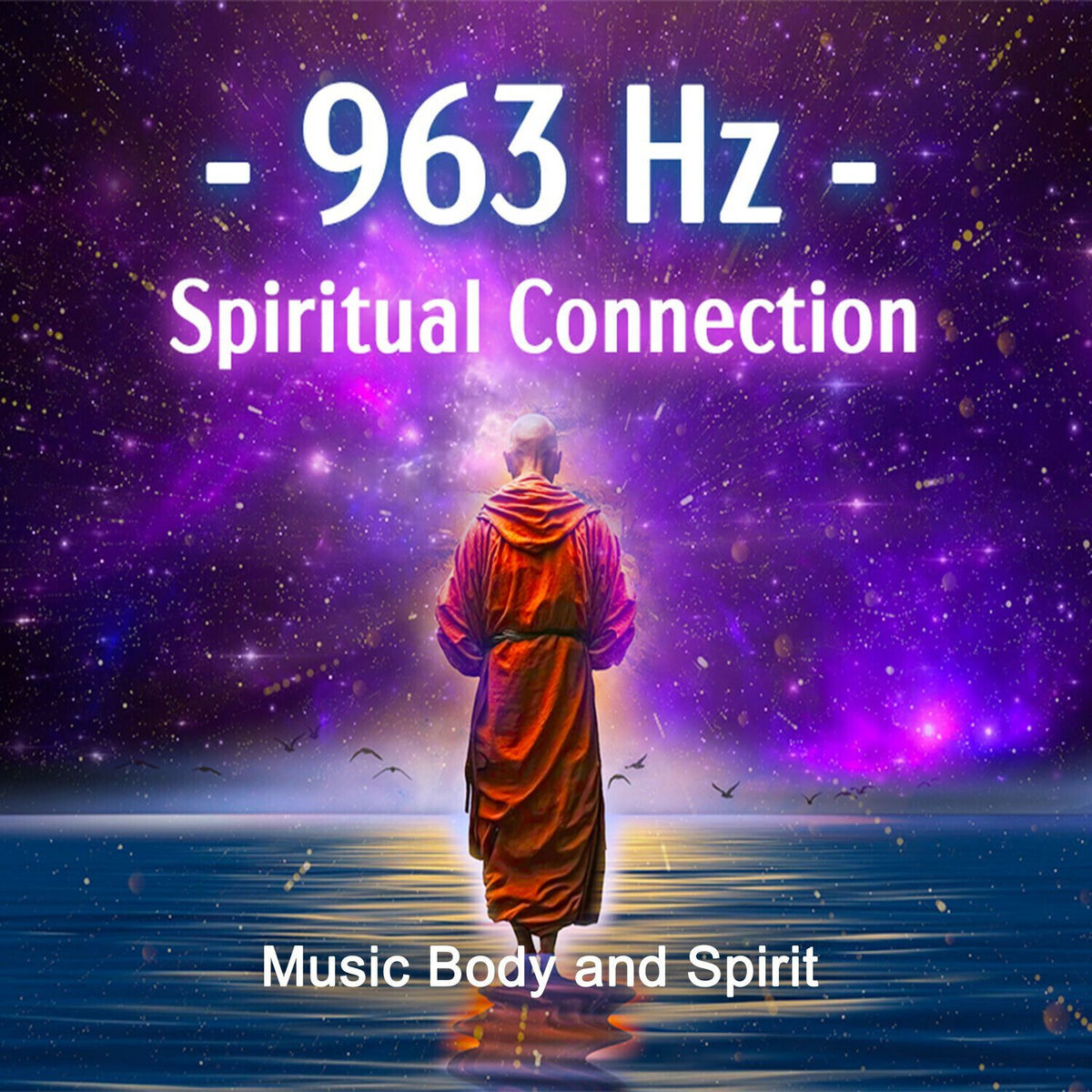 MBS Body & Spirit - 963 Hz Spiritual Connection | Deezer
