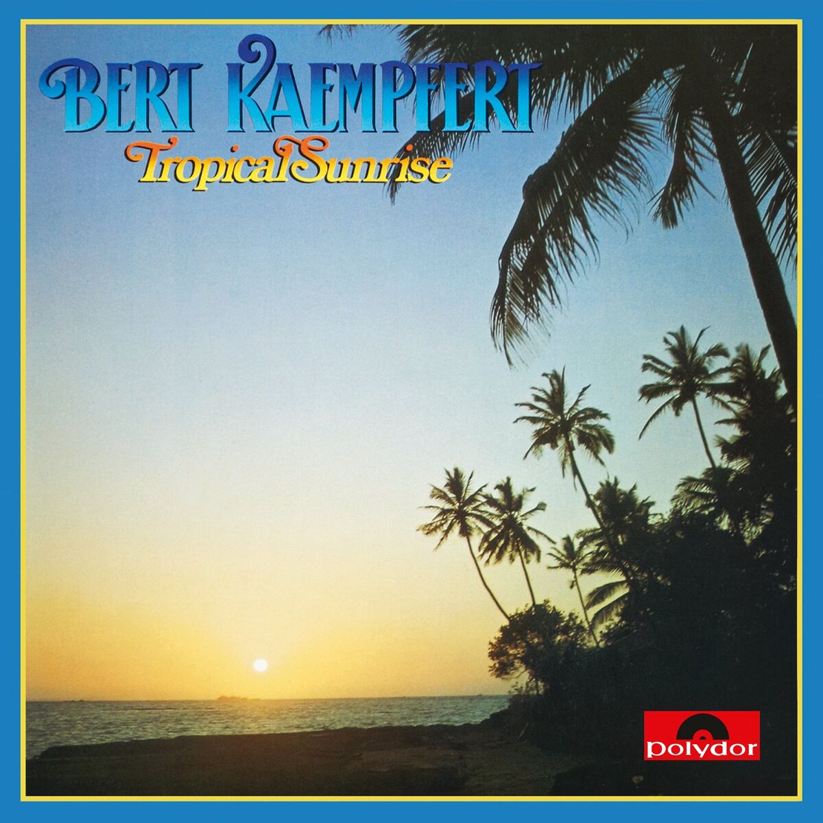 Album cover of Tropical Sunrise (Remastered)