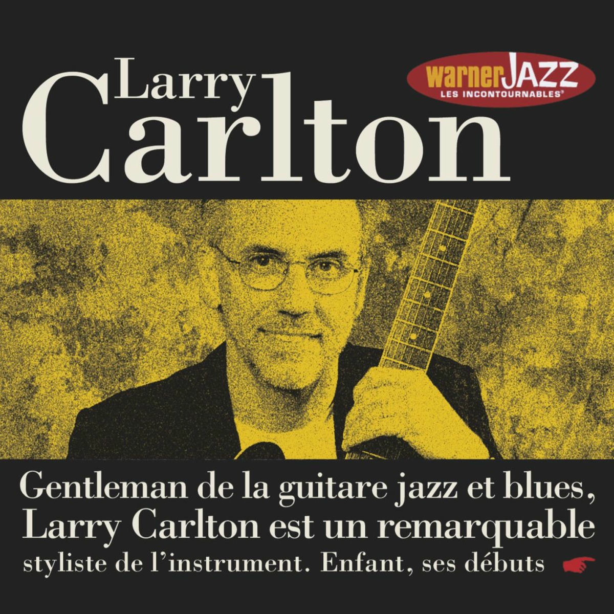 Album cover of Les incontournables du Jazz - Larry Carlton
