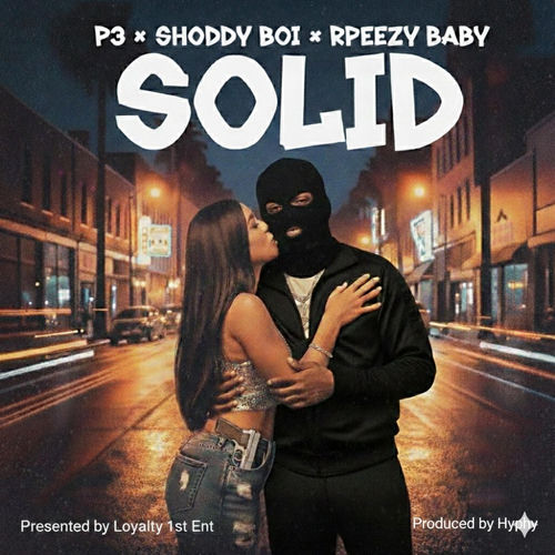 Solid (feat. RPeezy Baby & Shoddy Boi)