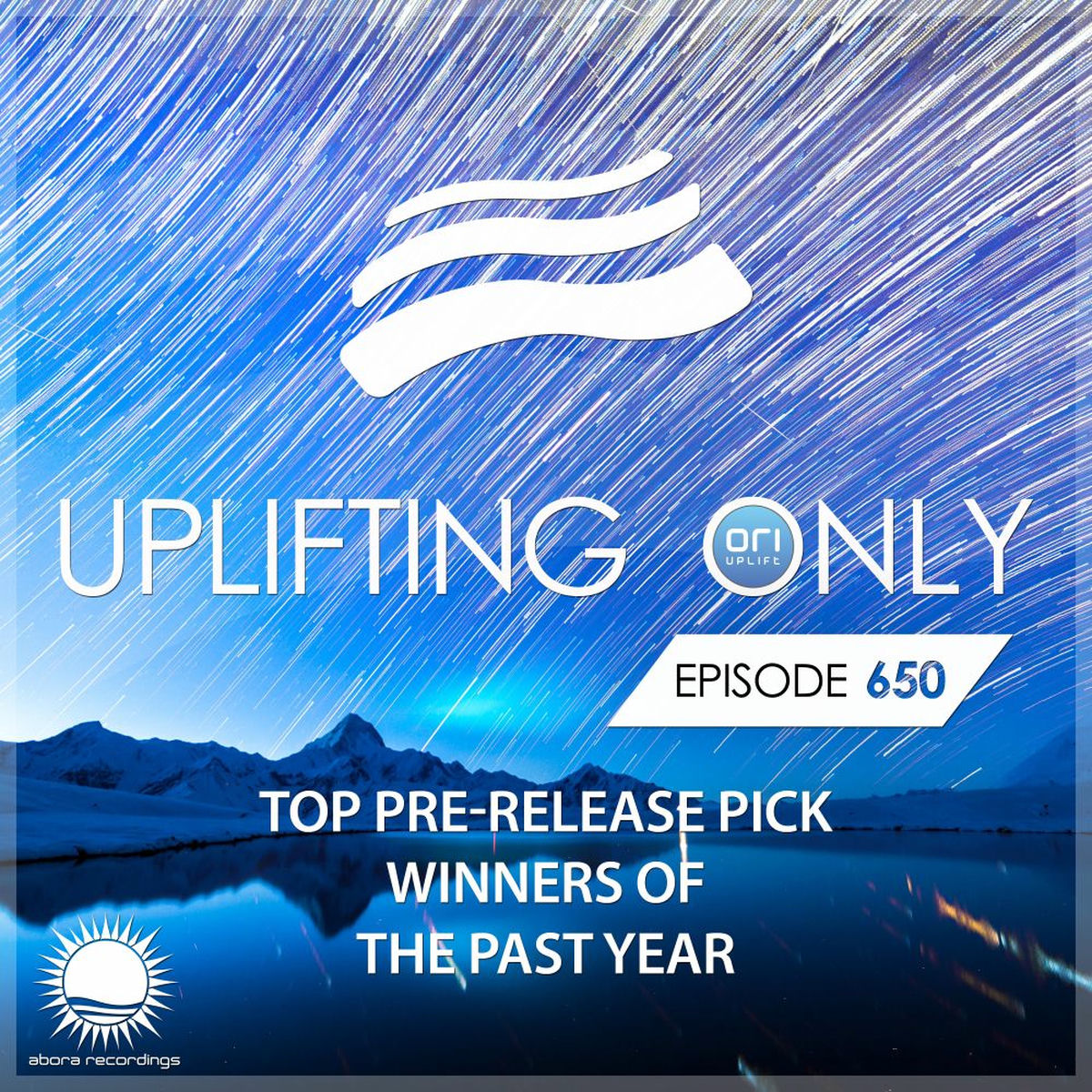 Album cover of Uplifting Only 650: No-Talking DJ Mix (Top Pre-Release Picks of the Past Year: 2024-2025) [FULL]