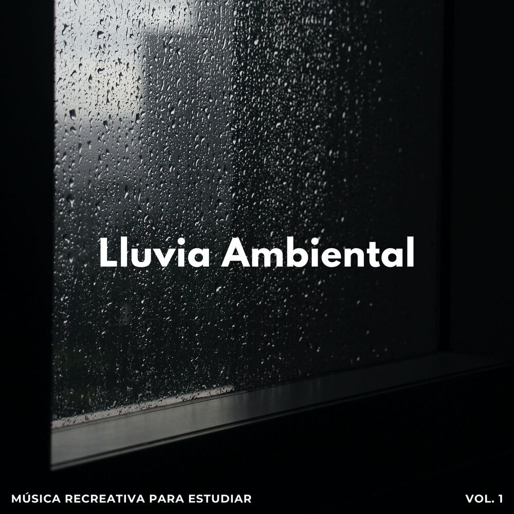 Picture of Lluvia Ambiental: Música Recreativa Para Estudiar Vol. 1