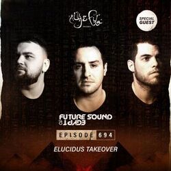 Cover of FSOE694 - Future Sound Of Egypt Episode 694 (Elucidus Takeover)