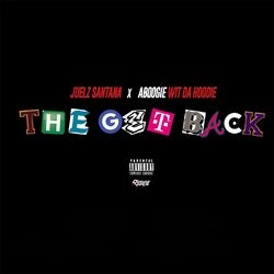 Cover of The Get Back (feat. A Boogie Wit da Hoodie)