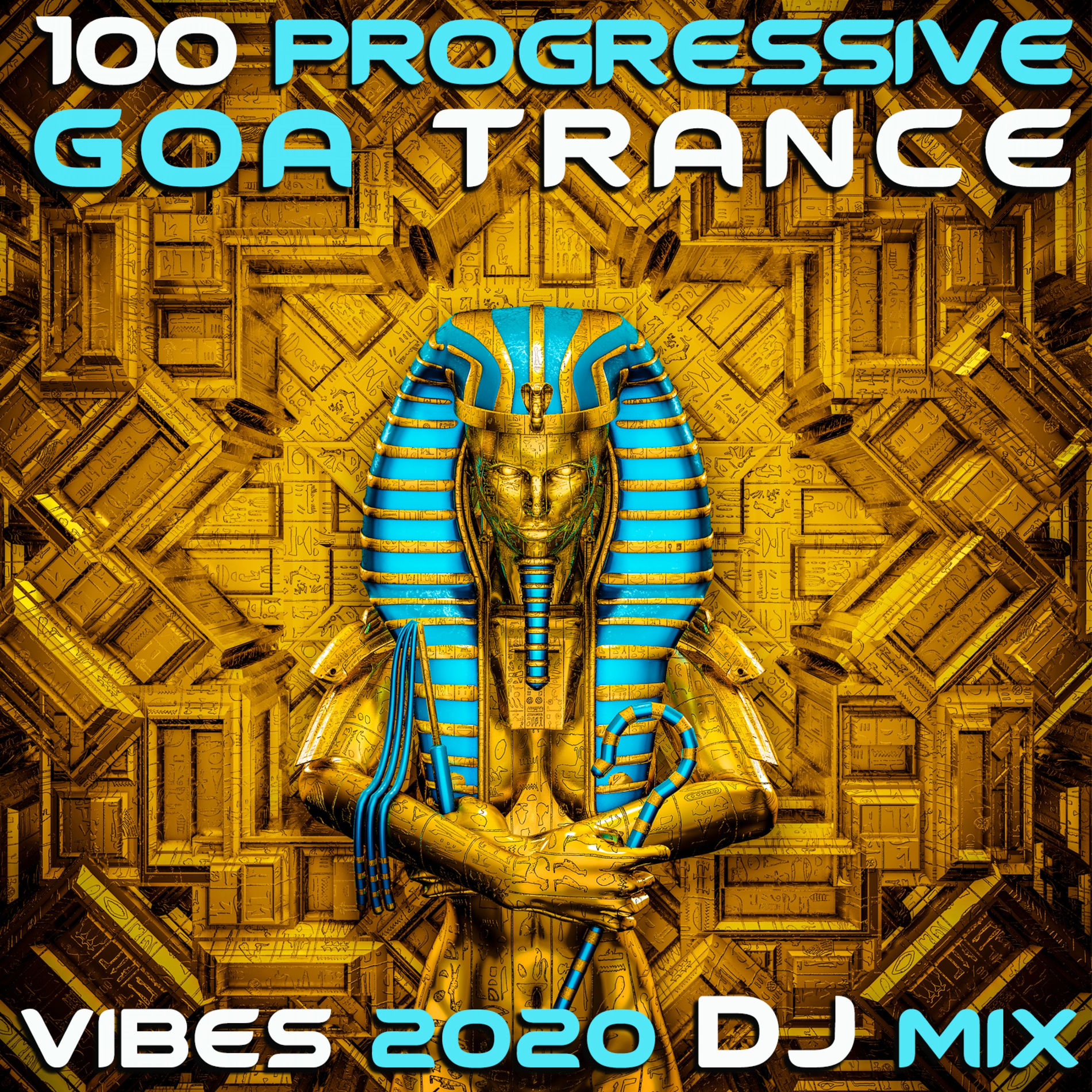 Album cover of 100 Progressive Goa Trance 2020 Top 100 Hits DJ Mix (DJ Mix)