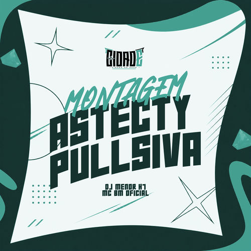 MONTAGEM ASTECTY PULLSIVA