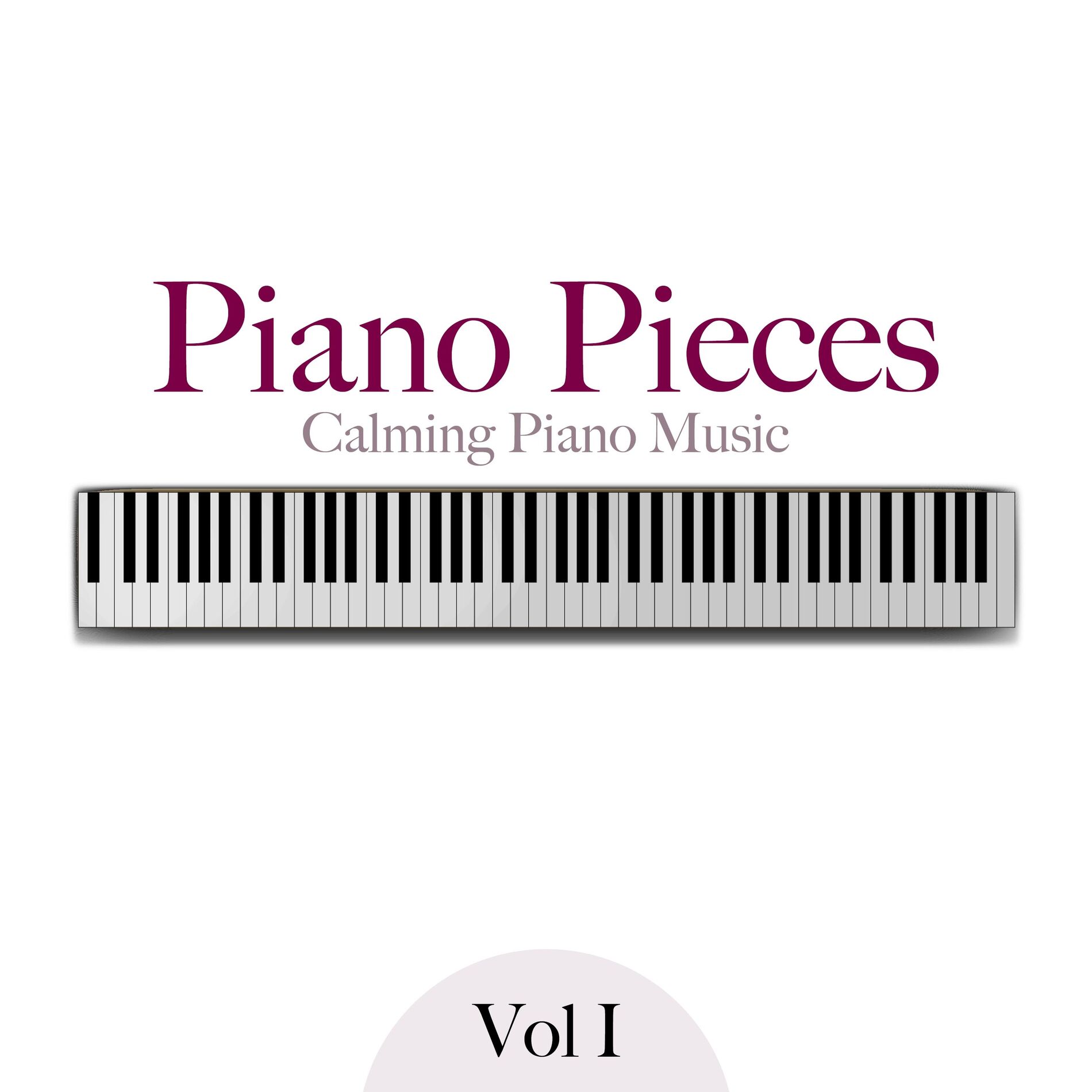 Album cover of Piano Pieces Vol I: Soft Relaxing Music, Calming Piano Music