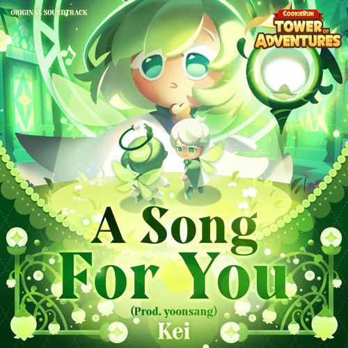Kei – CookieRun: Tower of Adventures Original Soundtrack A Song For You – Single