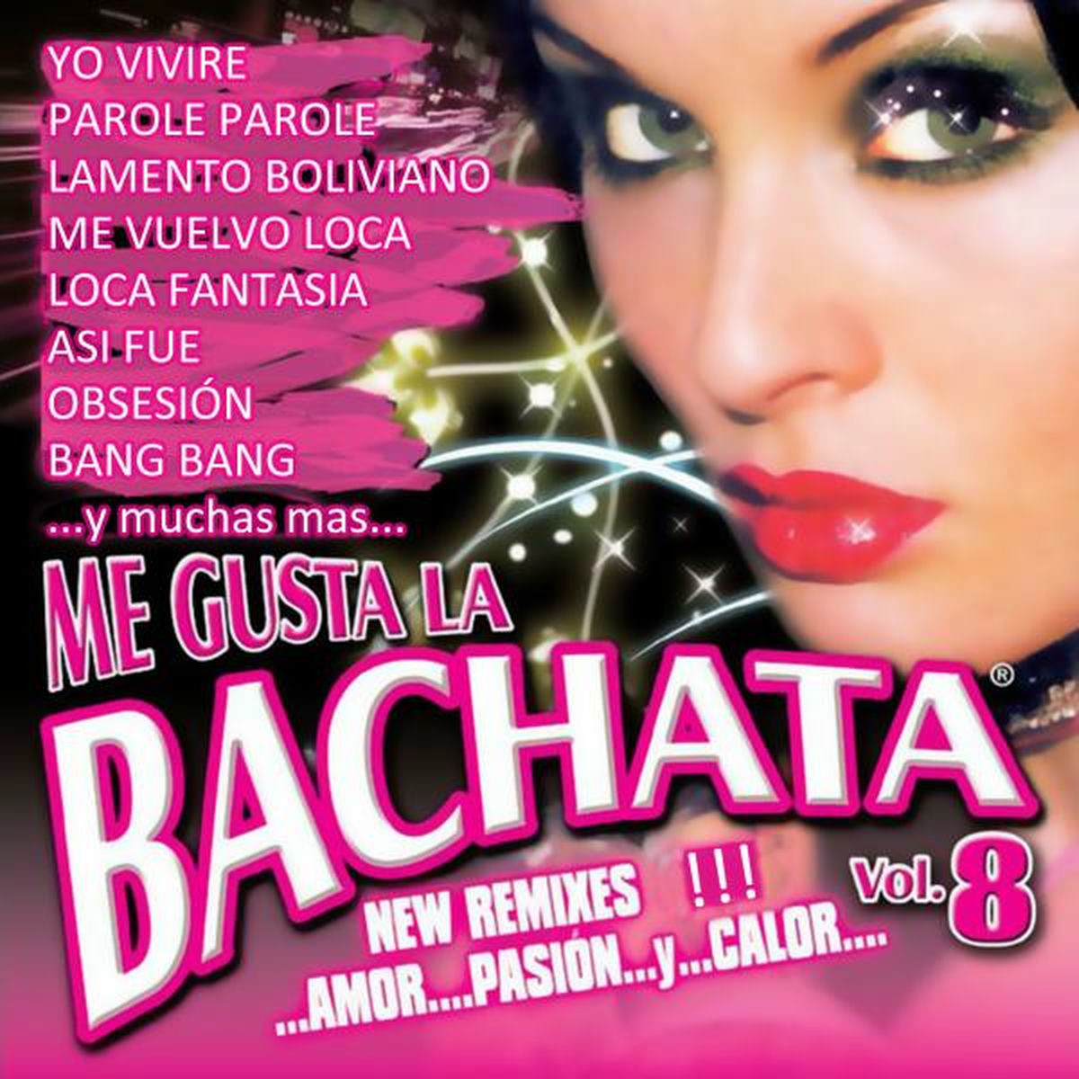 Album cover of Me Gusta la Bachata Vol. 8 (New Remixes Amor Pasion y Calor)