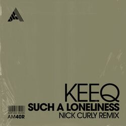 Cover of Such A Loneliness (Nick Curly Remixes)