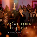 No Seu Nome H&aacute; Poder (Ao Vivo)