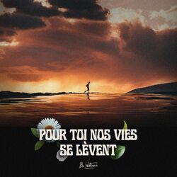Cover of Pour toi nos vies se lèvent