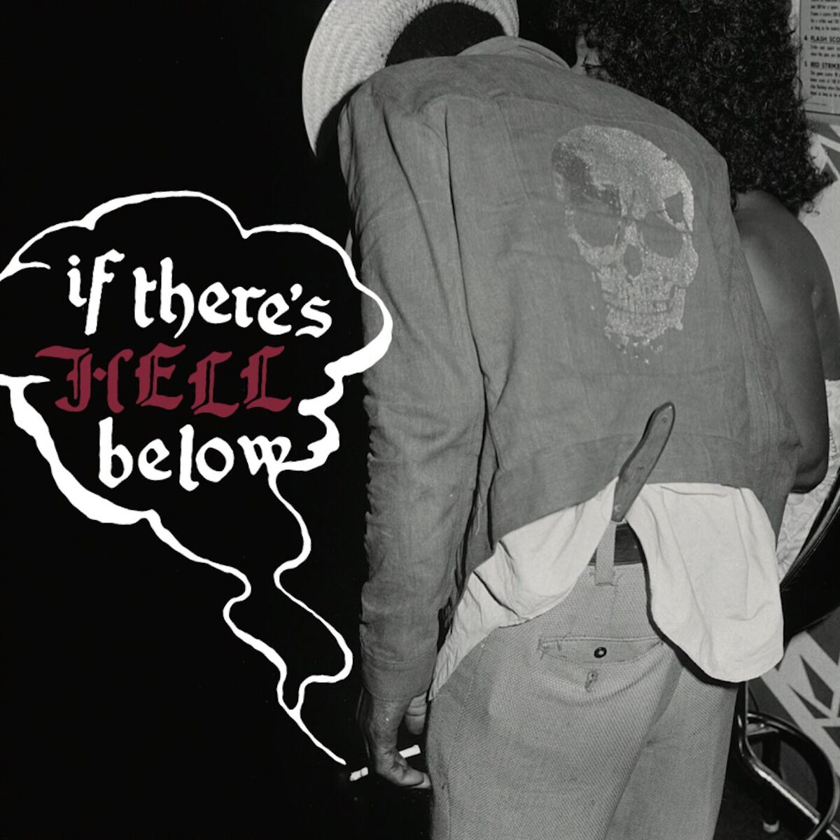 Album cover of If There's Hell Below