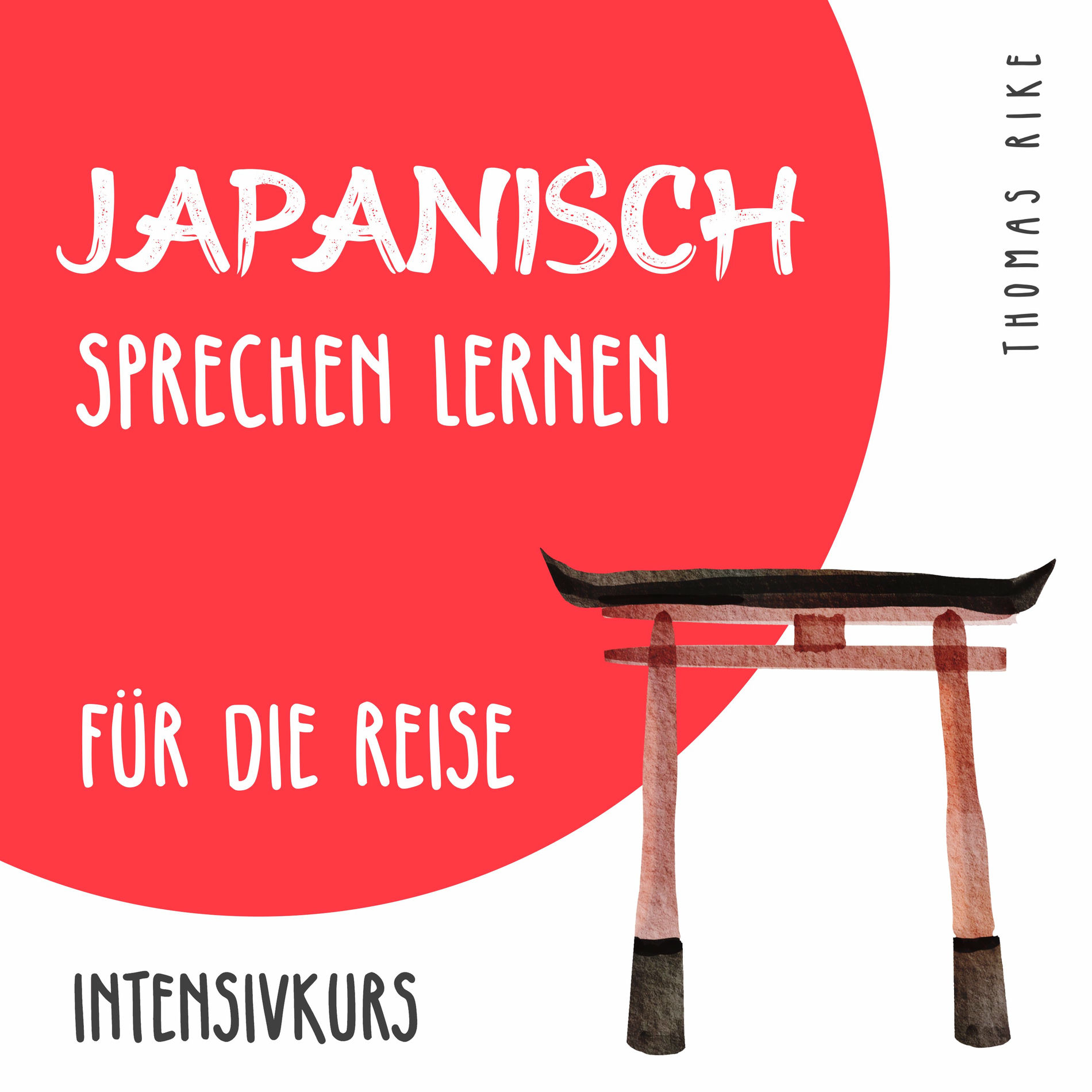 Album cover of Japanisch sprechen lernen für die Reise (Intensivkurs)