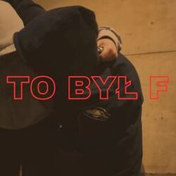 Cover of TO BYŁ F