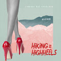 Hiking in High Heels