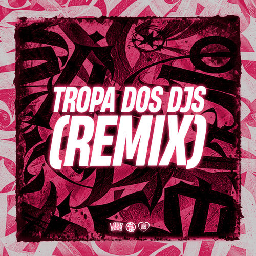 Tropa dos Djs (Remix)