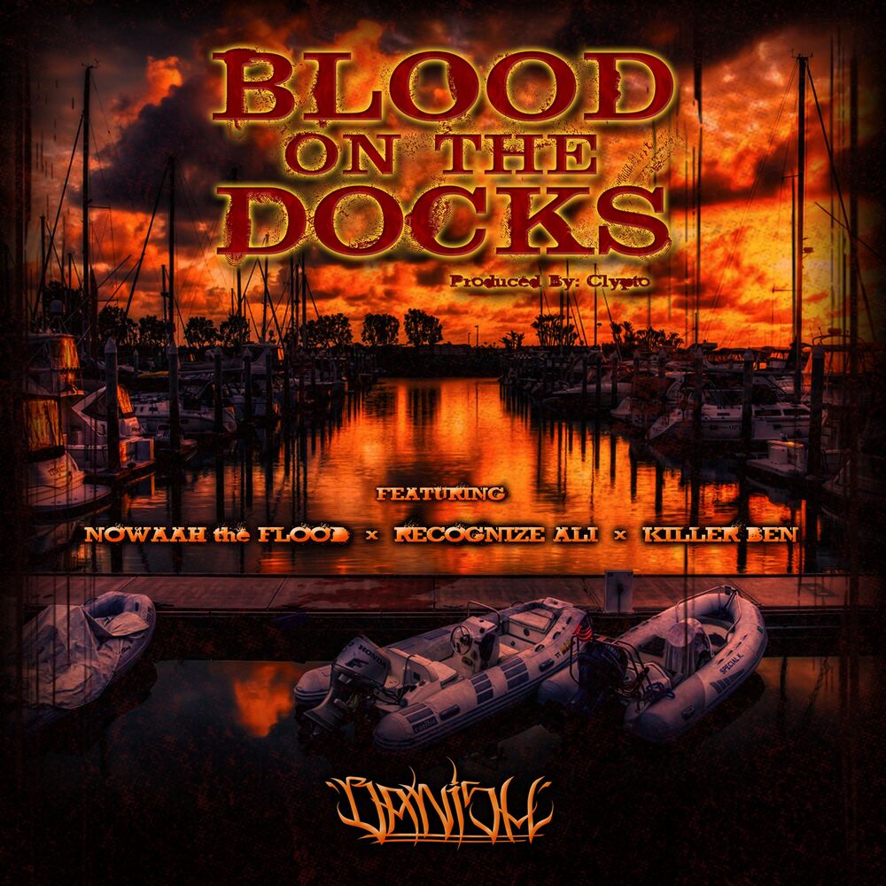 Picture of Blood on the Docks (feat. Nowaah the Flood, Killer Ben & Recognize Ali)