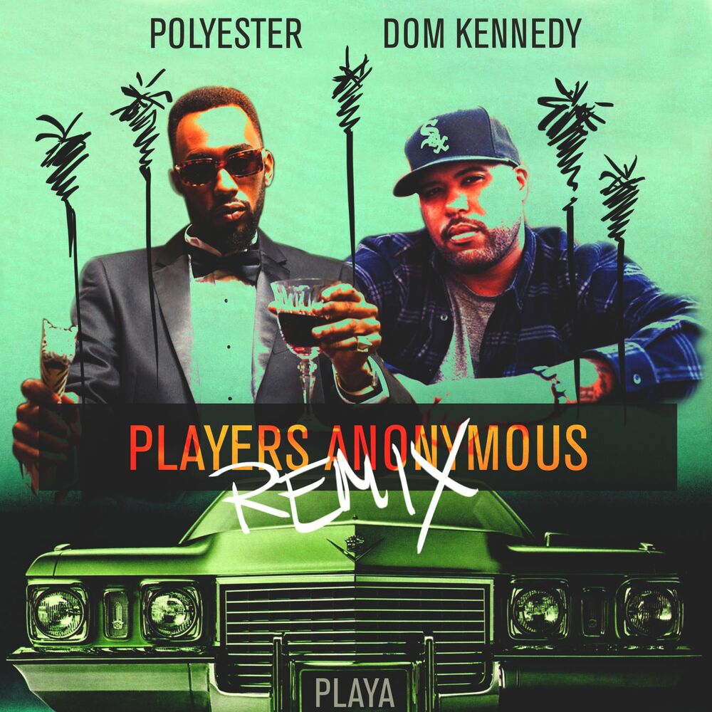 Picture of Players Anonymous (Remix) (feat. Dom Kennedy) - Single