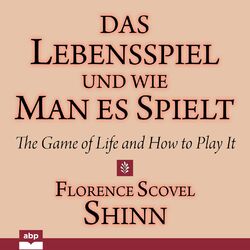Das Lebensspiel und wie man es spielt - The Game of Life and How to Play It (Ungekürzt)