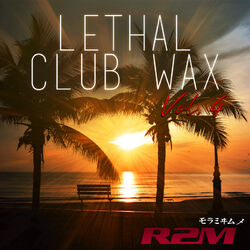 Cover of Lethal Club Wax, Vol. 4