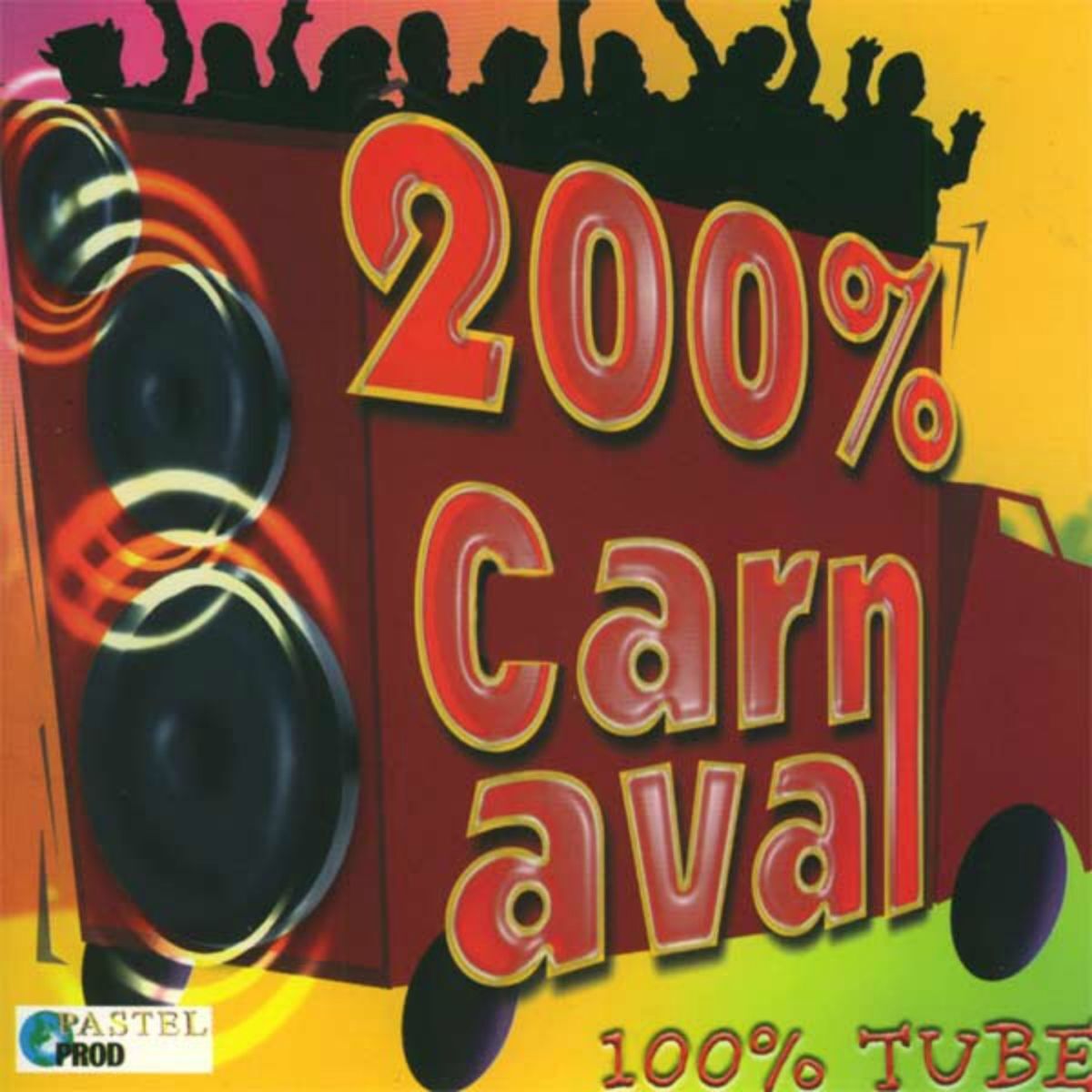 Album cover of 200% carnaval 100% tubes