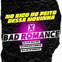 Cover of NO BICO DO PEITO DESSA NOVINHA X BAD ROMANCE