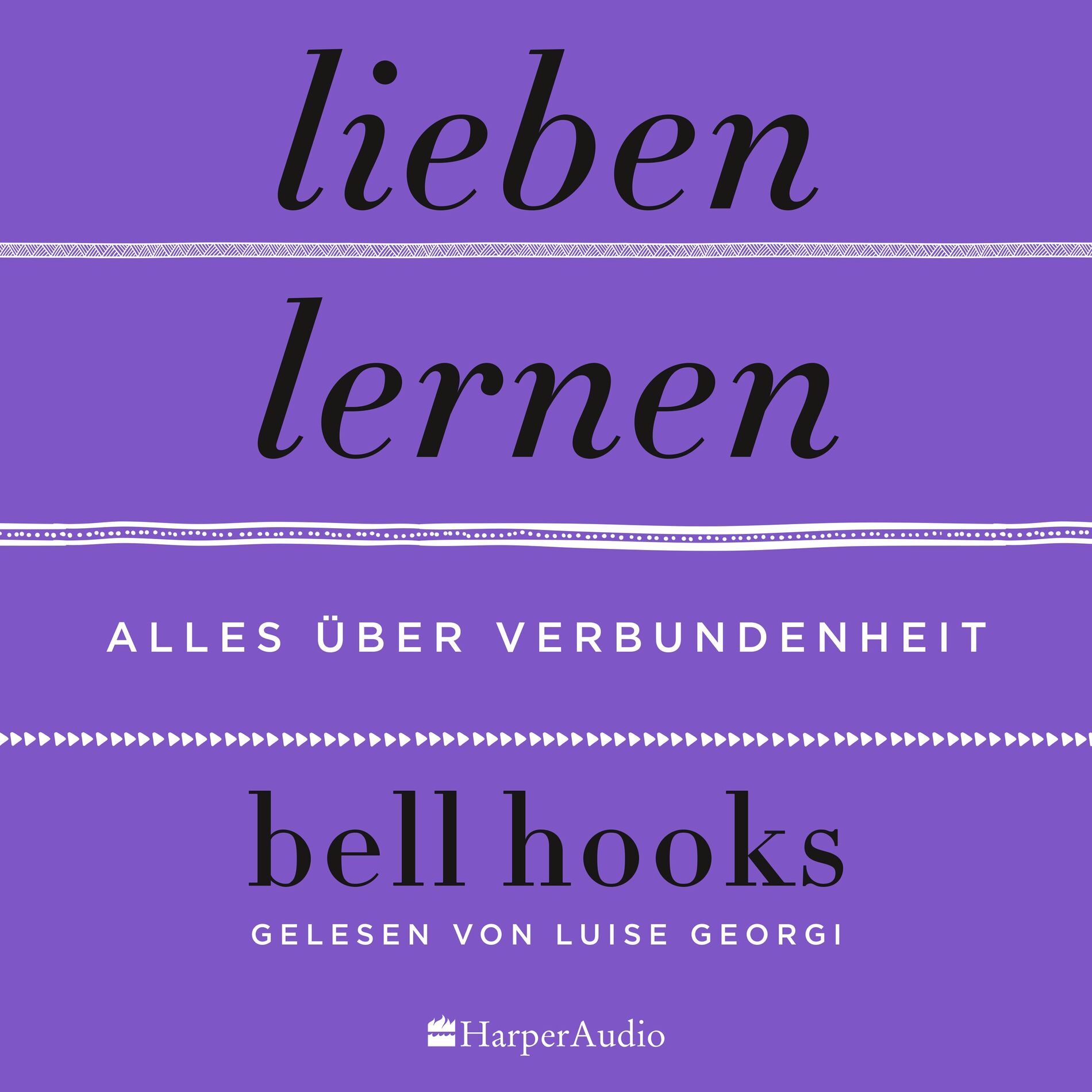 Album cover of Lieben lernen – Alles über Verbundenheit (ungekürzt)