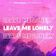 Leave Me Lonely