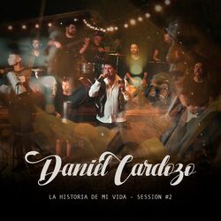 Cover of La Historia de mi vida, Session #2 - "Te Demostraré"