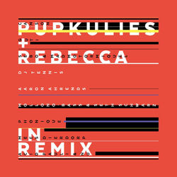 Cover of Pupkulies & Rebecca in Remix