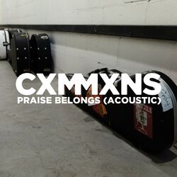 Cover of Praise Belongs (Acoustic)