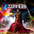 Only Vibes to Declare