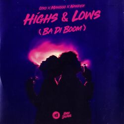 Cover of Highs & Lows (Ba Di Boom)