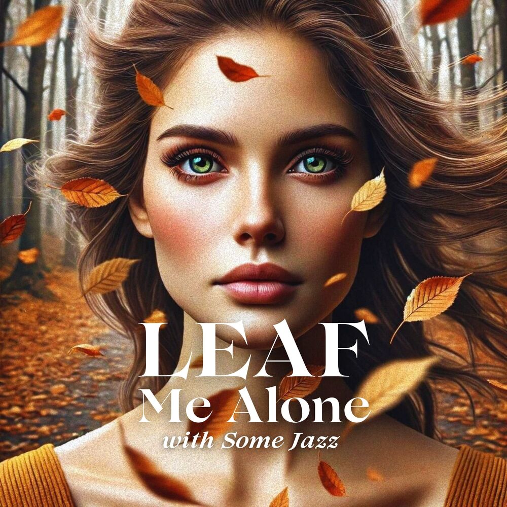 Picture of Leaf Me Alone with Some Jazz (Autumn 2024)