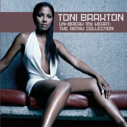 Cover of Un-Break My Heart: The Remix Collection