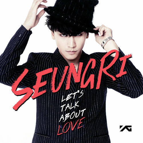 Let's Talk About Love (feat. G-Dragon & Taeyang) by 승리 - 113 BPM