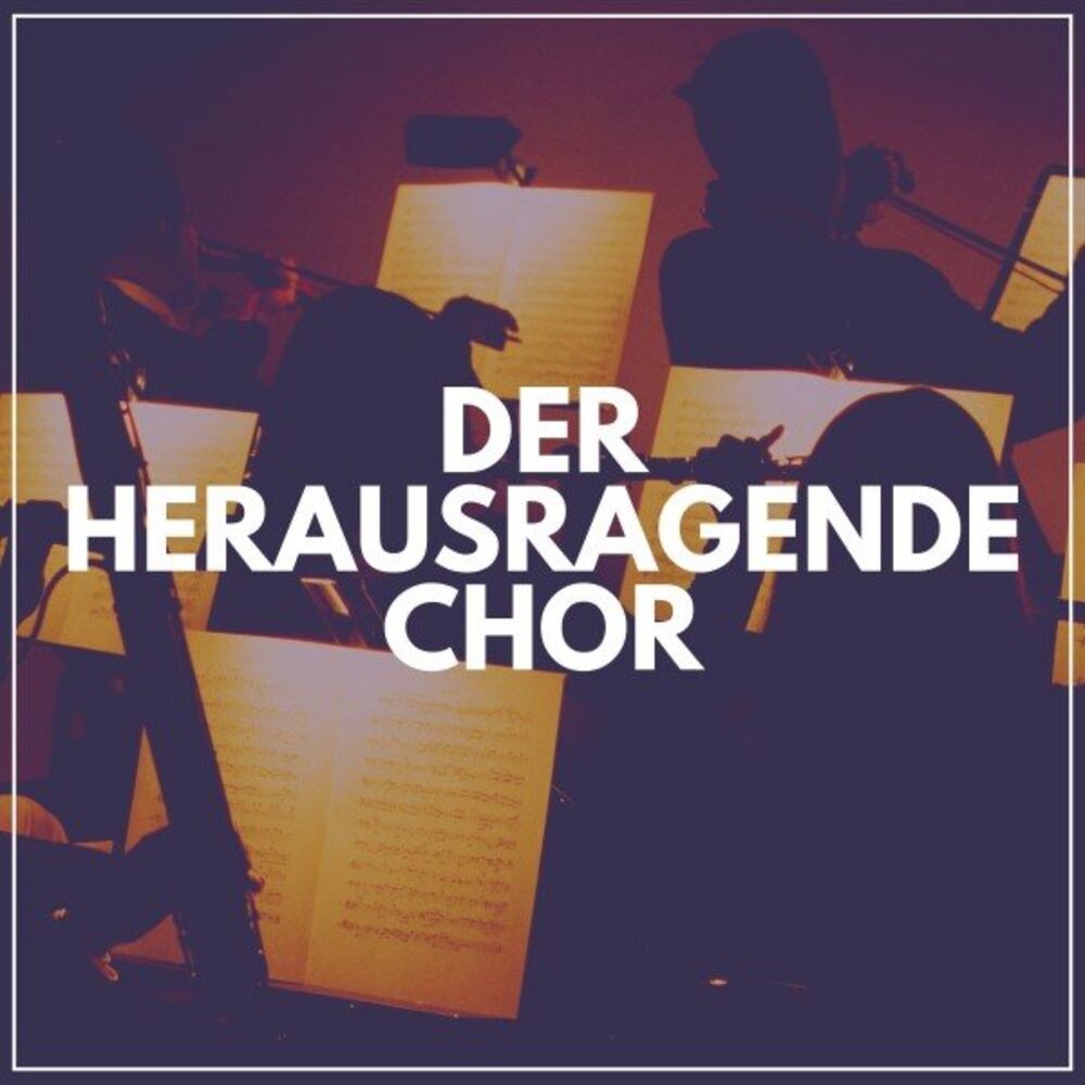 Picture of Der Herausragende Chor